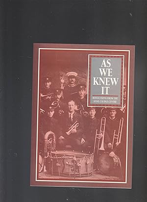 Seller image for AS WE KNEW IT Recollections from the Anne Caudle Centre for sale by BOOK NOW
