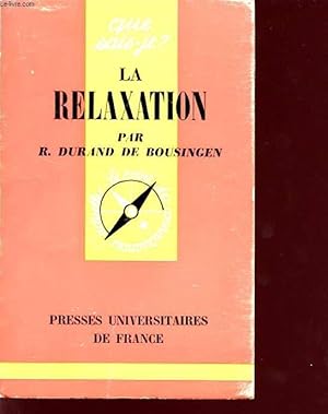 Image du vendeur pour QUE SAIS-JE ; LA RELAXATION N 929 mis en vente par Le-Livre