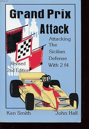 Bild des Verkufers fr GRAND PRIX ATTACK: ATTACKING THE SICILIAN DEFENSE WITH 2 f4 zum Verkauf von Le-Livre