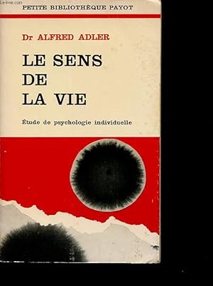 Bild des Verkufers fr LE SENS DE LA VIE 127 : ETUDES DE PSYCHOLOGIE INDIVIDUELLE zum Verkauf von Le-Livre