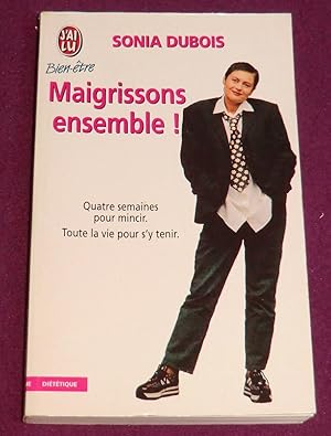 Image du vendeur pour MAIGRISSONS ENSEMBLE ! mis en vente par LE BOUQUINISTE