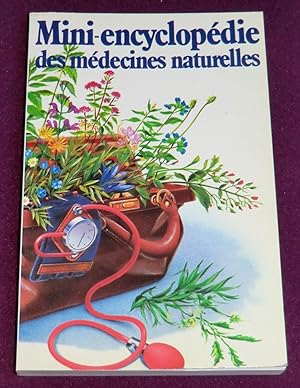 Image du vendeur pour MINI-ENCYCLOPEDIE DES MEDECINES NATURELLES Petit prcis historique des remdes de grand-mre mis en vente par LE BOUQUINISTE