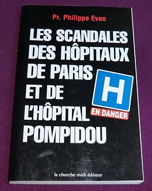 Image du vendeur pour LES SCANDALES DES HOPITAUX DE PARIS ET DE L'HOPITAL POMPIDOU mis en vente par LE BOUQUINISTE