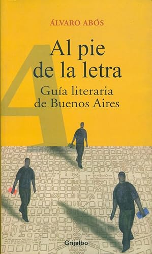 Seller image for AL PIE DE LA LETRA. GUA LITERARIA DE BUENOS AIRES for sale by Valentin Peremiansky