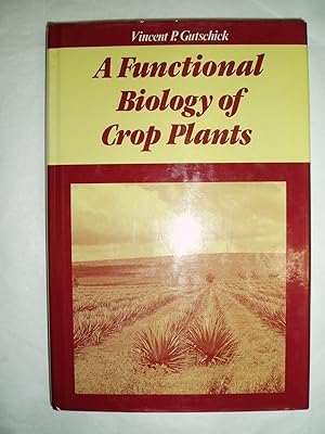 A Functional Biology of Crop Plants