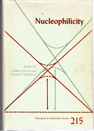 Seller image for Nucleophilicity (Advances in Chemistry Series, #215) for sale by Dorley House Books, Inc.