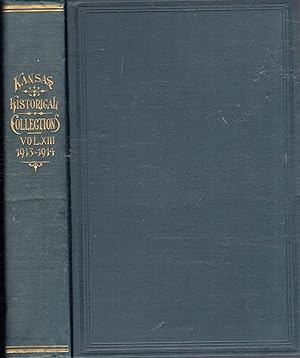 Seller image for Collections of the Kansas State Historical Society, 1913-1914, Together with Addresses, Memorials and Miscellaneous Papers (Volume XIII) for sale by Dorley House Books, Inc.