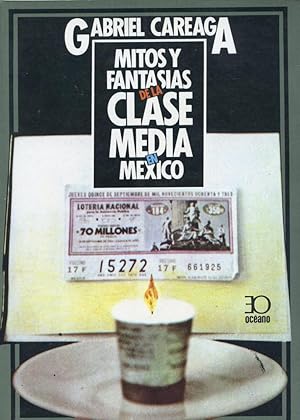 Seller image for MITOS Y FANTASIAS DE LA CLASE MEDIA EN MEXICO : 1986 Octava Edicion for sale by 100POCKETS