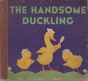 Seller image for THE HANDSOME DUCKLING for sale by Black Stump Books And Collectables