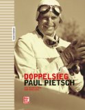 Seller image for Doppelsieg: Der Rennfahrer und Verleger Paul Pietsch for sale by primatexxt Buchversand