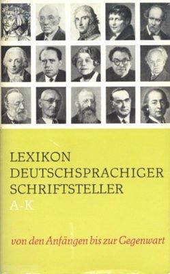 Imagen del vendedor de Lexikon deutschsprachiger Schriftsteller von den Anfngen bis zur Gegenwart. a la venta por Antiquariat Frank Albrecht (VDA / ILAB)