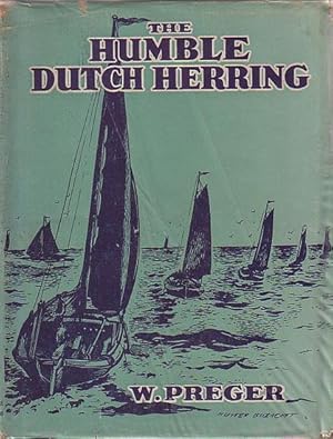 Seller image for THE HUMBLE DUTCH HERRING for sale by Jean-Louis Boglio Maritime Books