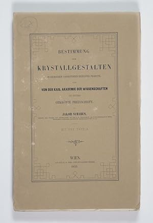 Immagine del venditore per Bestimmung der Krystallgestalten in chemischen Laboratorien erzeugter Producte. Eine von der kais. Akademie der Wissenschaften in Wien gekrnte Preisschrift. venduto da Versandantiquariat Wolfgang Friebes