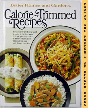 Better Homes And Gardens Calorie-Trimmed Recipes