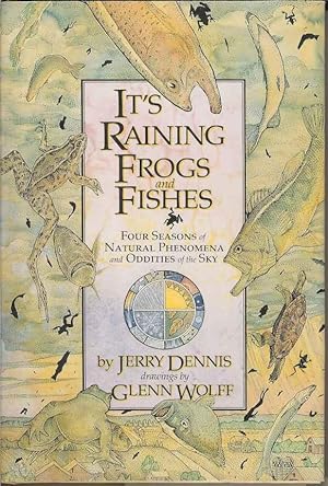 Seller image for It's Raining Frogs and Fishes: Four Seasons of Natural Phenomena and Oddities of the Sky for sale by Joy Norfolk, Deez Books