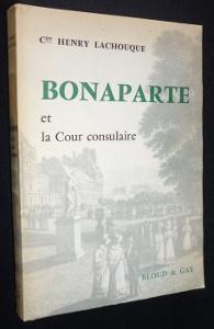 Imagen del vendedor de Bonaparte et la Cour consulaire a la venta por Abraxas-libris