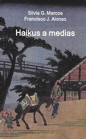 Seller image for HAIKUS A MEDIAS 2EDICION -nuevo ARTICULO PROMOCIONAL precio especial -poesa for sale by CALLE 59  Libros