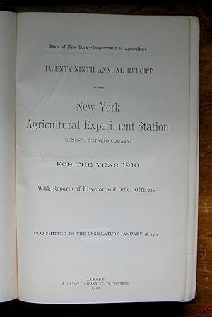 Twenty-ninth Annual Report of the New York Agricultural Experiment Station for the Year 1910.