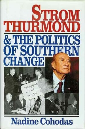 Imagen del vendedor de Strom Thurmond & the Politics of Southern Change a la venta por Bookmarc's