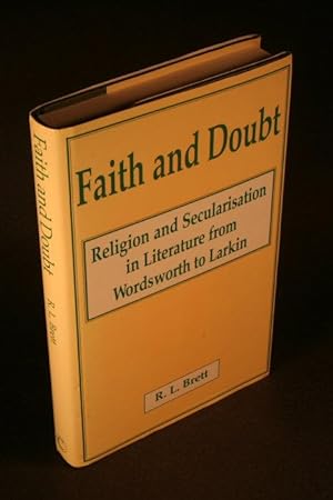 Seller image for Faith and doubt : religion and secularization in literature from Wordsworth to Larkin. for sale by Steven Wolfe Books