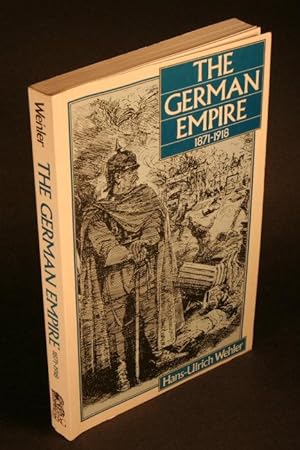 Bild des Verkufers fr The German Empire, 1871-1918. Translated from the German by Kim Traynor zum Verkauf von Steven Wolfe Books