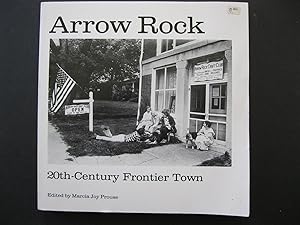 Seller image for ARROW ROCK 20th Century Frontier Town for sale by The Book Scot