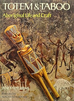 Immagine del venditore per Totem and Taboo: Aboriginal Life and Craft venduto da Banfield House Booksellers
