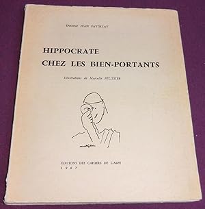 Image du vendeur pour HIPPOCRATE CHEZ LES BIEN-PORTANTS mis en vente par LE BOUQUINISTE