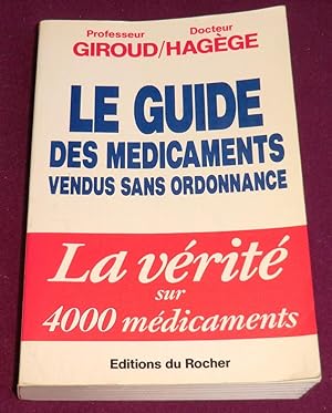 Bild des Verkufers fr LE GUIDE DES MEDICAMENTS VENDUS SANS ORDONNANCE zum Verkauf von LE BOUQUINISTE