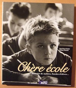 Image du vendeur pour Chre Ecole - Memoires De Maitres,paroles d'eleves. mis en vente par Domifasol