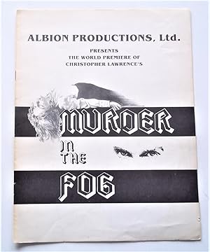 Imagen del vendedor de Albion Productions, Ltd. [and Bill L. Welch] Presents the World Premiere of Christopher Lawrence's Murder in the Fog Based on the Novella By Richard Harding Davis (Theatre Program) a la venta por Bloomsbury Books