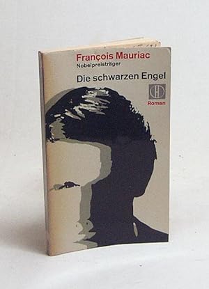 Seller image for Die schwarzen Engel : Roman / Franois Mauriac. [Dt. bers. aus d. Franz. von Helene Haluschka] for sale by Versandantiquariat Buchegger
