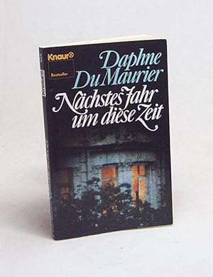 Seller image for Nchstes Jahr um diese Zeit : Meisternovellen ; Bd. 1 / Daphne Du Maurier for sale by Versandantiquariat Buchegger