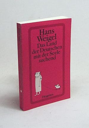 Imagen del vendedor de Das Land der Deutschen mit der Seele suchend : Bericht ber eine ambivalente Beziehung / Hans Weigel a la venta por Versandantiquariat Buchegger