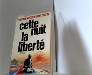 Cette Nuit La Liberte Recit