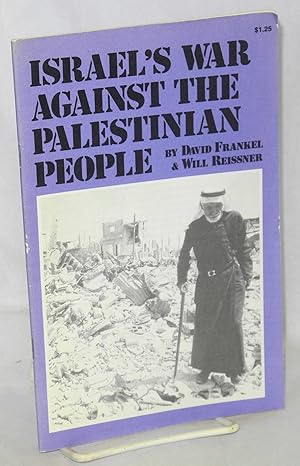 Bild des Verkufers fr Israel's war against the Palestinian people zum Verkauf von Bolerium Books Inc.