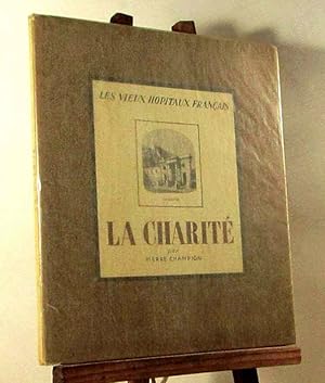 Seller image for LA CHARITE - LES VIEUX HOPITAUX FRANCAIS for sale by Livres 113