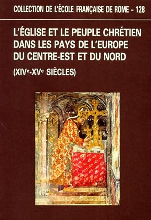 Image du vendeur pour L'Eglise et le peuple chrtien dans les pays de l'Europe du Centre-est et du Nord (XIVe-XVe sicles). mis en vente par FIRENZELIBRI SRL