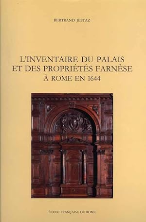 Imagen del vendedor de Le Palais Farnse. Vol.III.3: L'inventaire du Palais et des proprits Farnse  Rome en 1644. a la venta por FIRENZELIBRI SRL