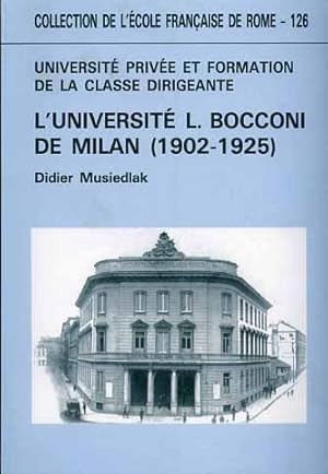 Imagen del vendedor de Universit prive et formation de la classe dirigeante: l'exemple de l'Universit L.Bocconi de Milan (1902-1925). a la venta por FIRENZELIBRI SRL