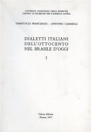 Imagen del vendedor de Dialetti italiani dell'Ottocento nel Brasile d'oggi. Vol.I. a la venta por FIRENZELIBRI SRL