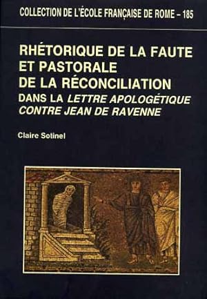 Imagen del vendedor de Rhtorique de la faute et pastorale de la rconciliation dans la Lettre apologtique contre Jean de Ravenne. Un texte indit de la fin du VI sicle. a la venta por FIRENZELIBRI SRL