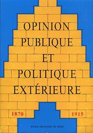 Image du vendeur pour Opinion publique et politique extrieure en Europe. Vol.I: 1870-1915. mis en vente par FIRENZELIBRI SRL