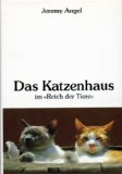 Das Katzenhaus im "Reich der Tiere"