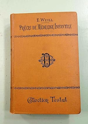Précis de Médecine Infantile. Le Professeur Weill fut fondateur et président de l'uvre lyonnaise...