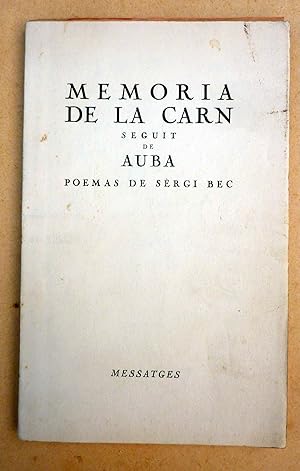 Imagen del vendedor de Memoria de la Carn seguit de Auba. Poemas de Sergi Bec. 1958-1959. Pomes en Occitan avec la traduction franaise en regard. a la venta por E. & J.L  GRISON