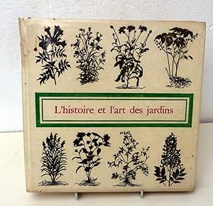 L'Histoire et l'Art des Jardins. Préface par Bernard Champigneulle.