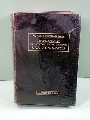 Atlas-Manuel de Médecine et de Chirurgie des accidents. Edition Française par Paul RICHE.