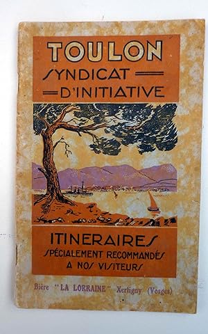 Toulon. Syndicat d'initiative. Itineraires spécialement recommandés à nos visiteurs. 1928.
