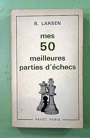 Imagen del vendedor de Mes 50 Meilleures parties d'Echecs. (1948-1969) - Version Franaise de Pierre Michel. a la venta por E. & J.L  GRISON